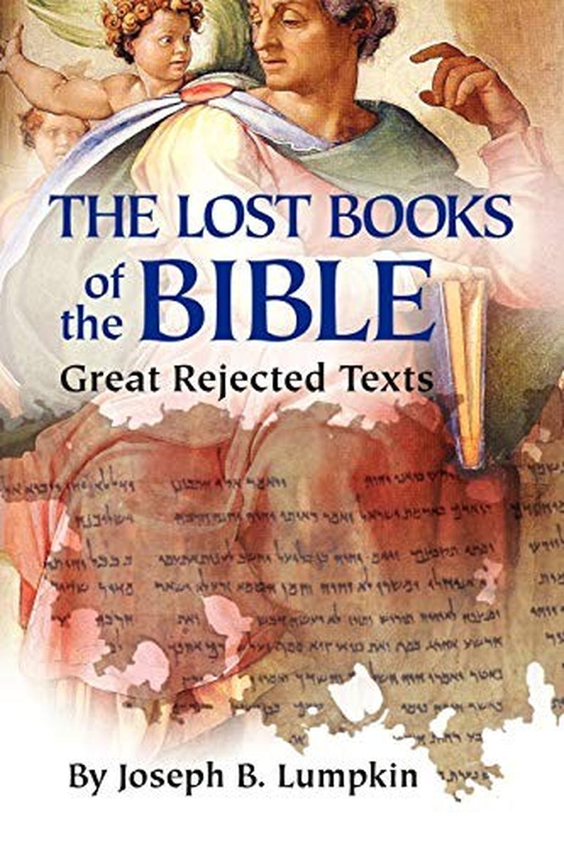 Lost Books of the Bible: the Great Rejected Texts