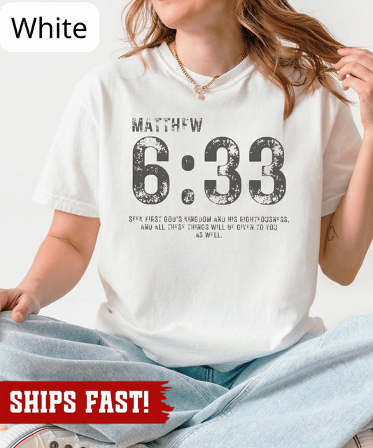 Matthew 6:33 Shirt, Seek First the Kingdom Tee, Bible Verse Tee, Christian Faith