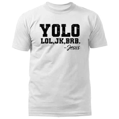 YOLO Lol Jk Brb Jesus Christian Easter Funny Faith Humor T-Shirt
