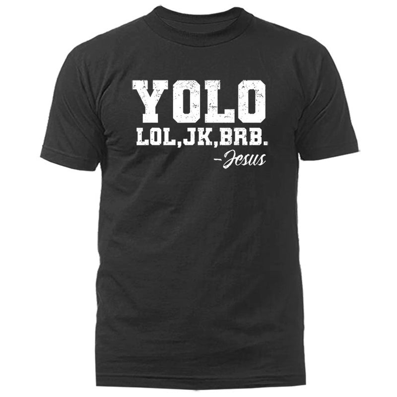 YOLO Lol Jk Brb Jesus Christian Easter Funny Faith Humor T-Shirt