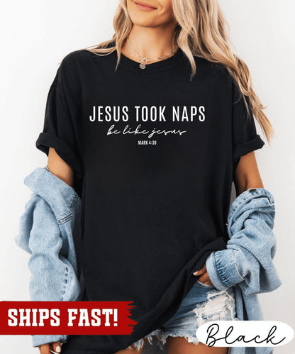 Jesus Took Naps T-Shirt, Funny Christian Gift Tee