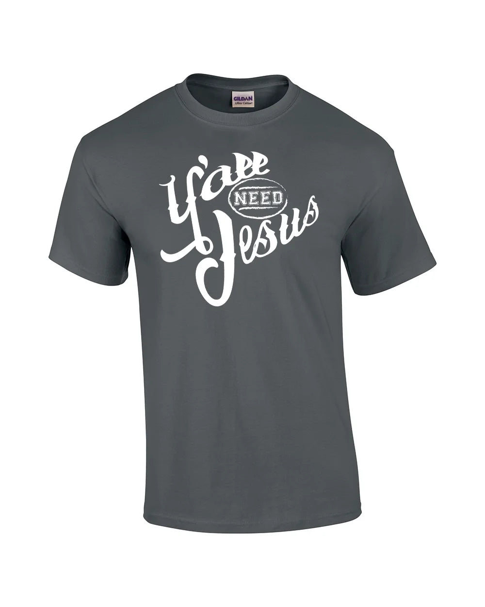 Ya'Ll Need Jesus Christian Short Sleeve T-Shirt-Charcoal-4Xl