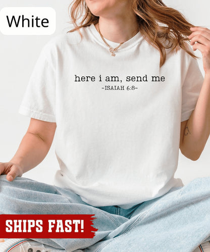 Here I Am Send Me T-Shirt, Isaiah 6:8 Shirt, Bible Verse Sweatshirt, Christian M